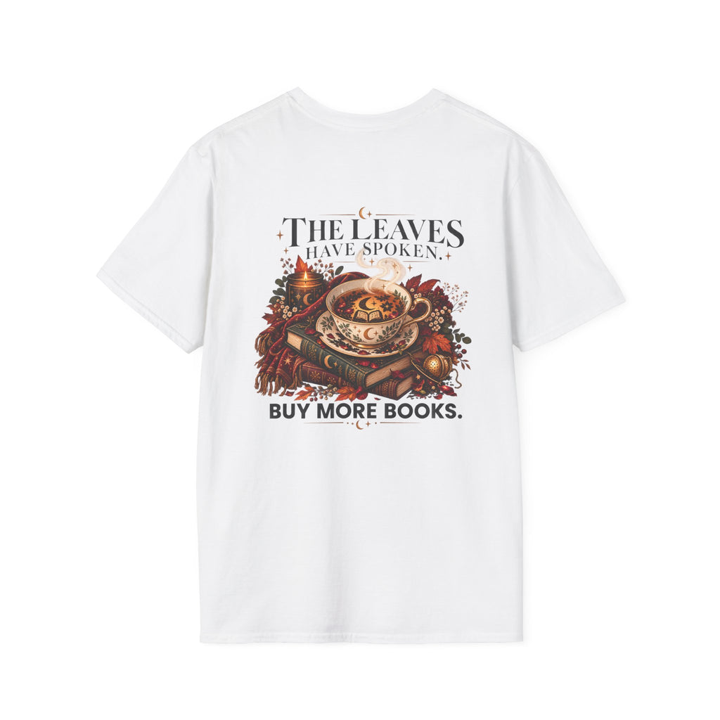 The Leaves Have Spoken Tee