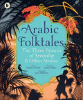 Walker Books Ltd Arabic Folktales The Three Princes of Serendip and Other Stories. cover image