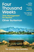 Four Thousand Weeks: Embrace your limits. Change your life. Make your four thousand weeks count. cover image