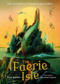 The Faerie Isle: Tales and Traditions of Ireland's Forgotten Folklore book cover