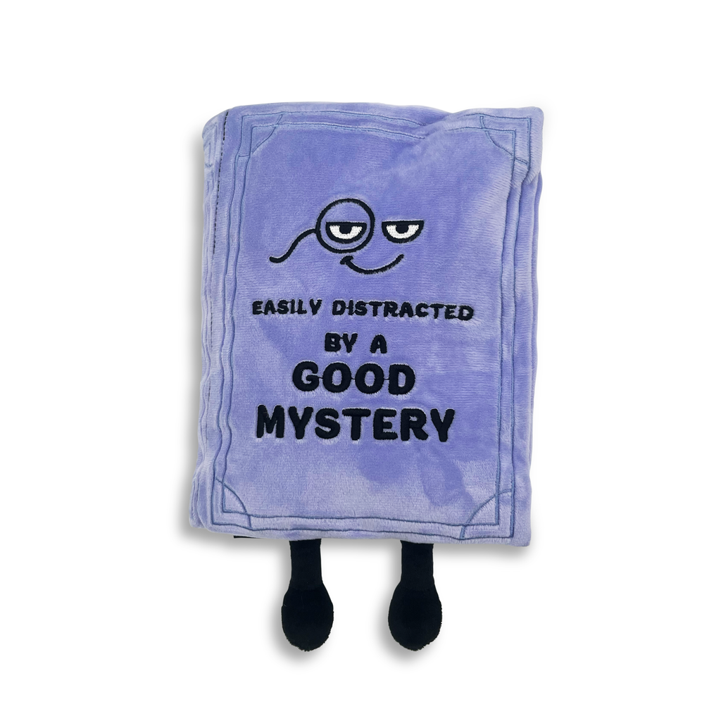 "Easily Distracted by a Good Mystery" Book Plush