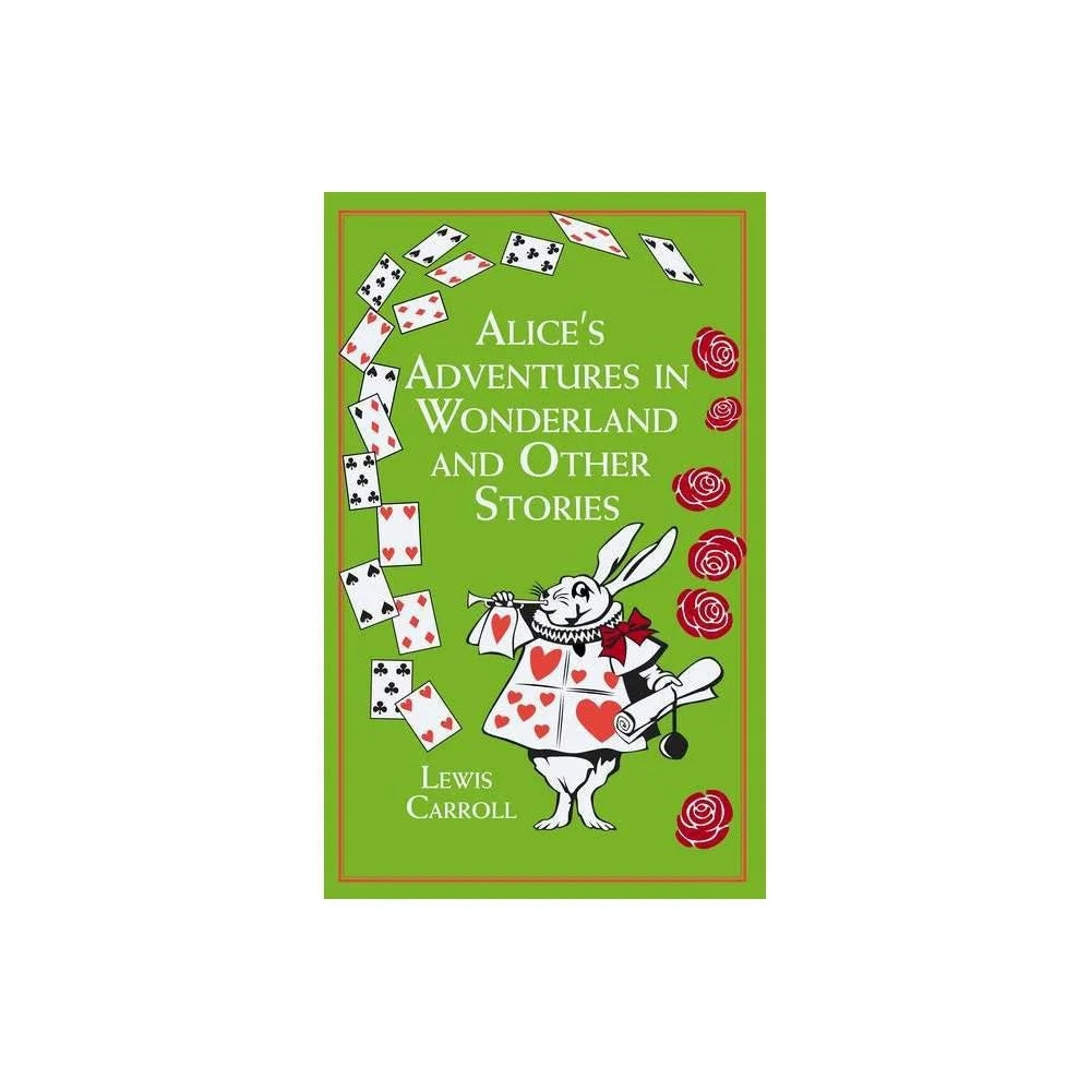 Alice's Adventures in Wonderland and Other Stories