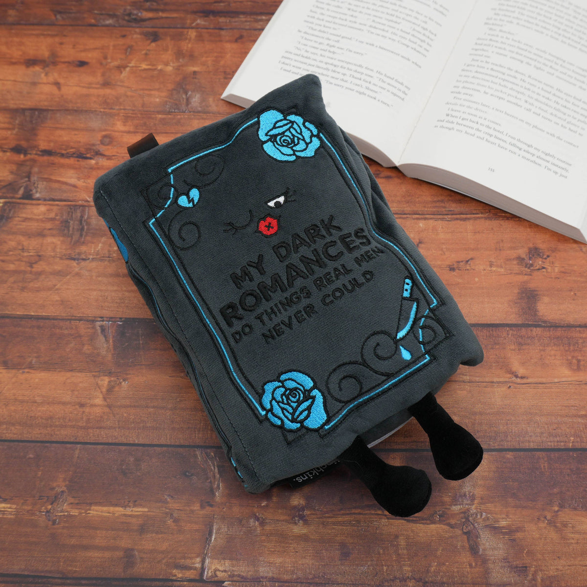 "My Dark Romances Do Things Real Men Never Could" Book Plush